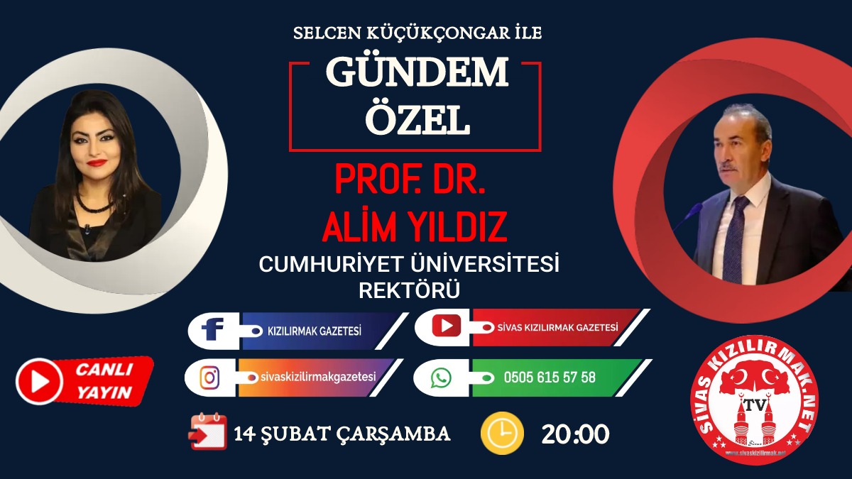 Cumhuriyet Üniversitesi Rektörü Prof. Dr. Alim Yıldız Kızılırmak Tv.'de Canlı Yayın Konuğu