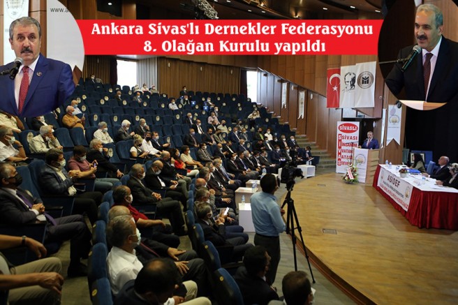 Ankara Sivas'lı Dernekler Federasyonu 8. Olağan Kurulu Yapıldı