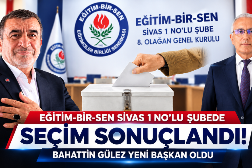 Eğitim-Bir-Sen Sivas 1 No’lu Şubede Yeni Başkan Bahattin Gülez Oldu