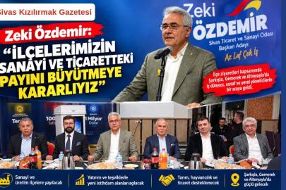 Zeki Özdemir: “İlçelerimizin Sanayi ve Ticaretteki Payını Büyütmeye Kararlıyız”